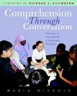 Comprehension Through Conversation: The Power of Purposeful Talk in the Reading Workshop By Maria Nichols Cover Image