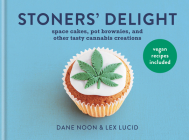 Stoner's Delight: Space cakes, pot brownies and other tasty cannabis creations Cover Image