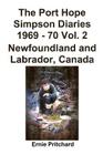 The Port Hope Simpson Diaries 1969 - 70 Vol. 2 Newfoundland and Labrador, Canada: Summit Special (Port Hope Simpson Diaries 1969 - 70 Labrador Newfoundland Ca) By Ernie Pritchard Cover Image