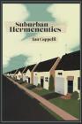 Suburban Hermeneutics By Ian Cappelli, C. M. Tollefson (Editor), C. M. Tollefson (Producer) Cover Image