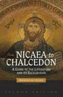 From Nicaea to Chalcedon: A Guide to the Literature and Its Background (2nd Revised) By Frances M. Young, Andrew Teal Cover Image