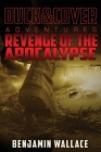 Revenge of the Apocalypse: A Duck & Cover Adventure Cover Image