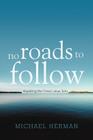 No Roads to Follow: Kayaking the Great Lakes Solo By Michael Herman Cover Image