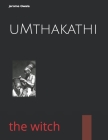 uMthakathi: the witch By Jerome Gwala Cover Image