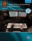 Music Theory, Songwriting, and the Piano: Work Flow: Producing, Composing, and Recording Projects [With DVD] (Pyramind Training) By Matt Donner, Lynda Arnold, Anthony Michael Peterson Cover Image