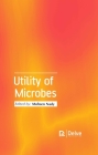 Utility of Microbes By Mohsen Nady (Editor) Cover Image