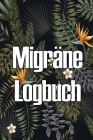Migräne Logbuch: Professioneller, detaillierter Premium-Tracker für all Ihre Migräne und schweren Kopfschmerzen By Seraphine Schwegler Cover Image