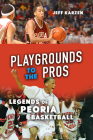 Playgrounds to the Pros: Legends of Peoria Basketball Cover Image