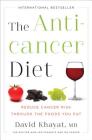 The Anticancer Diet: Reduce Cancer Risk Through the Foods You Eat By David Khayat, MD Cover Image