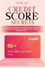 Credit Score Secrets: The Complete Guide to Improve Your Credit Score. Including Letter Templates to Take Action Cover Image