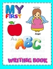 My First ABC Writing Book: Preschool Practice Handwriting Workbook: Pre K, Kindergarten and Kids Ages 3-5 Reading And Writing, Trace Letters Of T By Nermer S. Wognon Cover Image