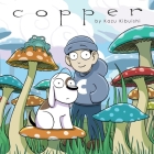 Copper: A Comics Collection By Kazu Kibuishi, Kazu Kibuishi (Illustrator) Cover Image