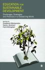 Education for Sustainable Development: Challenges, Strategies and Practices in a Globalizing World By Anastasia Nikolopoulou (Editor), Taisha Abraham (Editor), Farid Mirbagheri (Editor) Cover Image
