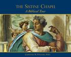 The Sistine Chapel: A Biblical Tour By Christine M. Panyard Cover Image