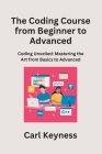 The Coding Course from Beginner to Advanced: Mastering C# and C++ From Fundamentals to Integration Cover Image