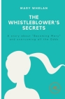 The Whistleblower's secret By Mary Whelan Cover Image