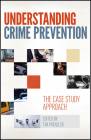 Understanding Crime Prevention: The Case Study Approach By Tim Prenzler (Editor) Cover Image