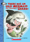 There Was an Old Mermaid Who Swallowed a Shark! By Lucille Colandro, Jared Lee (Illustrator) Cover Image
