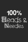 100% Beads & Needles: A5 Notizbuch, 120 Seiten gepunktet punktiert, Perlenstickerei Sticken Stickerei Stickarbeit Perlen Perle Handwerk Hobb Cover Image