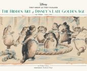 They Drew as They Pleased Vol. 3: The Hidden Art of Disney's Late Golden Age (The 1940s - Part Two) (Art of Disney, Cartoon Illustrations, Books about Movies) (Disney x Chronicle Books) By Didier Ghez, Andreas Deja (Foreword by) Cover Image