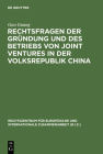 Rechtsfragen Der Gründung Und Des Betriebs Von Joint Ventures in Der Volksrepublik China (R.I.Z.-Schriften #8) Cover Image