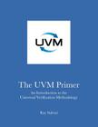 The UVM Primer: A Step-by-Step Introduction to the Universal Verification Methodology By Ray Salemi Cover Image