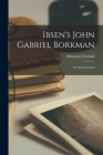 Ibsen's John Gabriel Borkman: an Interpretation By Absalom C. Erdahl Cover Image