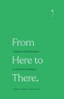 From Here to There: A Quarter-Life Perspective On The Path To Mastery By Thane Marcus Ringler Cover Image