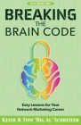 Breaking the Brain Code: Easy Lessons for Your Network Marketing Career Cover Image