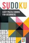 Sudoku Easy Puzzle Books for Beginners Cover Image
