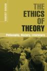 The Ethics of Theory Philosophy, History, Literature By Robert Doran Cover Image