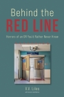 Behind The Red Line: Horrors of an OR You'd Rather Never Know By V. V. Liles Cover Image