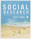 Introduction to Social Research: Quantitative and Qualitative Approaches By Keith F. Punch Cover Image