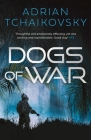 Dogs of War By Adrian Tchaikovsky Cover Image