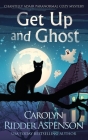 Get Up and Ghost: A Chantilly Adair Paranormal Cozy Mystery By Carolyn Ridder Aspenson Cover Image