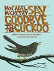 Say Goodbye to the Cuckoo: Migratory Birds and the Impending Ecological Catastrophe Cover Image