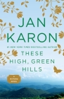 These High, Green Hills (A Mitford Novel #3) By Jan Karon Cover Image