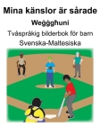Svenska-Maltesiska Mina känslor är sårade/Weġġgħuni Tvåspråkig bilderbok för barn By Suzanne Carlson (Illustrator), Richard Carlson Cover Image