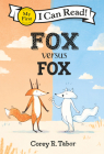 Fox versus Fox (My First I Can Read) By Corey R. Tabor, Corey R. Tabor (Illustrator) Cover Image