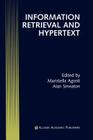 Information Retrieval and Hypertext (Electronic Publishing) By Maristella Agosti (Editor), Alan Smeaton (Editor) Cover Image