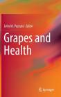 Grapes and Health By John M. Pezzuto (Editor) Cover Image