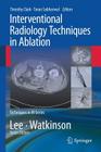 Interventional Radiology Techniques in Ablation (Techniques in Interventional Radiology) Cover Image