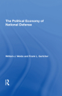 The Political Economy of National Defense By William J. Weida, Frank L. Gertcher Cover Image