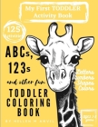 ABCs, 123s and other fun Toddler Coloring Book: Have Fun with Numbers, Letters, Shapes, Colors & Animals My Best Toddler Activity Book My Best Toddler By Hellen M. Anvil Cover Image