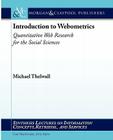 Introduction to Webometrics: Quantitative Web Research for the Social Sciences (Synthesis Lectures on Information Concepts) Cover Image