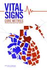 Vital Signs: Core Metrics for Health and Health Care Progress By Institute of Medicine, Committee on Core Metrics for Better Hea, J. Michael McGinnis (Editor) Cover Image