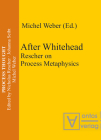 After Whitehead (Process Thought #1) By Michel Weber (Editor) Cover Image