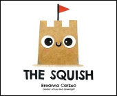 The Squish By Breanna Carzoo, Breanna Carzoo (Illustrator) Cover Image