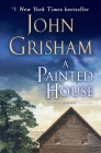 A Painted House: A Novel By John Grisham Cover Image