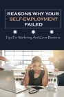 Reasons Why Your Self-Employment Failed: Tips For Marketing And Grow Business: Social Media Tactics You Can Use To Generate Leads By Loralee Wenker Cover Image